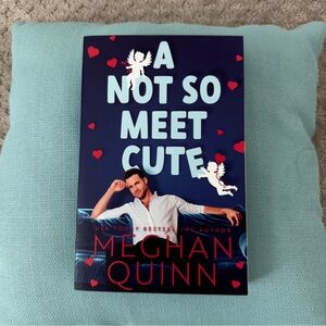 A Not So Meet Cute by Meghan Quinn
